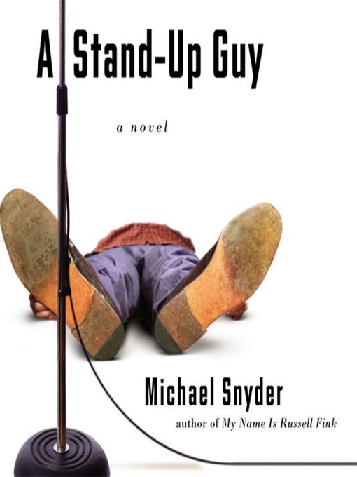 Title details for A Stand-Up Guy by Michael Snyder - Available
